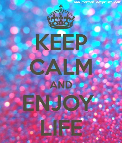 Keep Calm,Life
